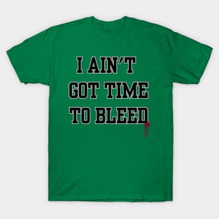 Time To Bleed T-Shirt